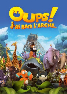 Voir Oups ! J'ai raté l'arche... en streaming sur Filmo