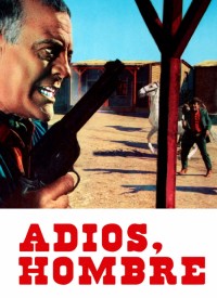 Voir Adios Hombre en streaming et VOD