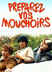 Voir Préparez vos mouchoirs en streaming et VOD