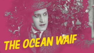 Voir The Ocean Waif en streaming et VOD