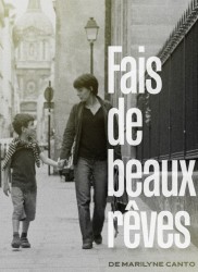 Voir Fais de beaux rêves en streaming et VOD