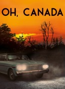 Voir Oh, Canada en streaming et VOD