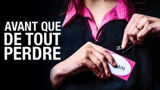 Voir Avant que de tout perdre en streaming et VOD