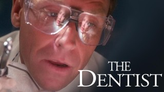 Voir The Dentist en streaming et VOD