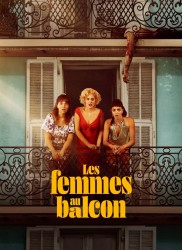 Pas si éloigné Voir Les Femmes au Balcon en streaming et VOD