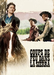 Voir Coups de feu dans la sierra en streaming et VOD