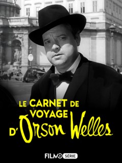 Voir Le Carnet de voyage d'Orson Welles en streaming sur Filmo