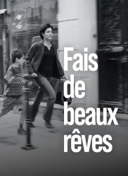 Voir Fais de beaux rêves en streaming et VOD