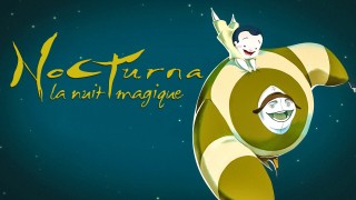 Voir Nocturna, la nuit magique en streaming et VOD