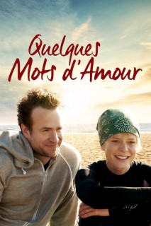 Voir Quelques mots d'amour en streaming sur Filmo