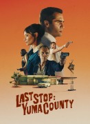 Voir Last Stop : Yuma County en streaming et VOD