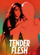 Tender flesh Voir Tender flesh en streaming et VOD