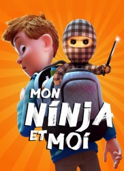 Pas si éloigné Voir Mon ninja et moi en streaming et VOD