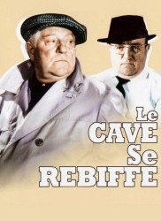 Pas si éloigné Voir Le cave se rebiffe en streaming et VOD