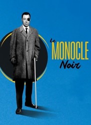 Voir Le Monocle noir (Version restaurée) en streaming et VOD