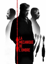 Voir La mécanique de l'ombre en streaming et VOD