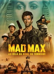 Pas si éloigné Voir Mad Max : Au-delà du dôme du tonnerre en streaming et VOD