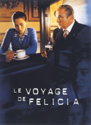 Voir Le Voyage de Félicia en streaming et VOD