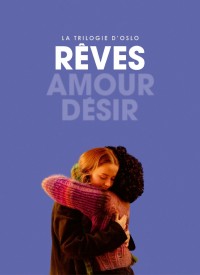 Voir La Trilogie d'Oslo : Rêves en streaming et VOD