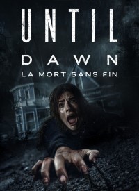 Voir Until Dawn : La Mort Sans Fin en streaming et VOD