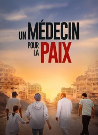 Voir Un médecin pour la paix en streaming et VOD