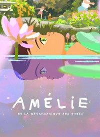 Voir Amélie et la métaphysique des tubes en streaming et VOD
