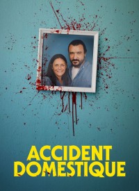 Voir Accident domestique en streaming et VOD
