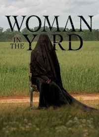 Voir The Woman in the Yard en streaming et VOD