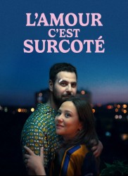 Voir L'Amour c'est surcoté en streaming et VOD