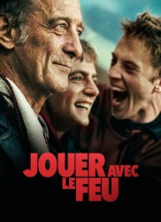 Voir Jouer avec le feu en streaming et VOD