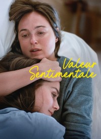 Voir Valeur sentimentale en streaming et VOD