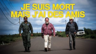 Voir Je suis mort mais j'ai des amis en streaming et VOD