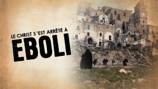 Voir Le Christ s'est arrêté à Eboli en streaming et VOD