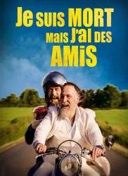 Voir Je suis mort mais j'ai des amis en streaming et VOD