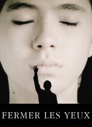 Voir Fermer les Yeux en streaming et VOD