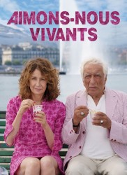 Voir Aimons-nous vivants en streaming et VOD