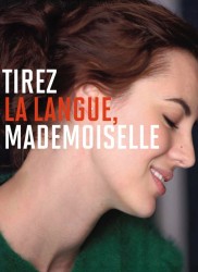 Voir Tirez la langue, mademoiselle en streaming et VOD