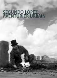 Voir Segundo López, aventurier urbain en streaming et VOD