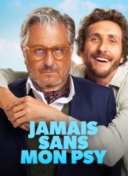 Même réal Voir Jamais sans mon psy en streaming et VOD