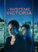 Voir Le Système Victoria en streaming et VOD