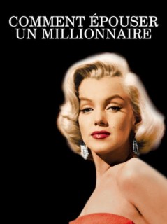 Voir Comment épouser un millionnaire en streaming sur Filmo