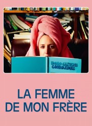 Voir La femme de mon frère en streaming et VOD