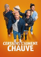 Voir Certains l'aiment chauve en streaming et VOD