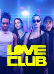 Voir Love Club en streaming et VOD